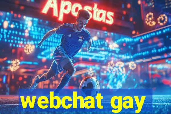 webchat gay